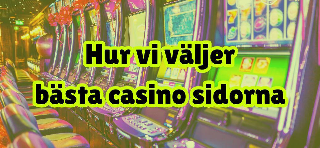Hur vi väljer bästa casinon som inte har svenska licensen och Spelpaus